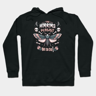 The horrors persist but so do I - gothic skull and moth design Hoodie